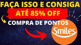 Promoção Compre MILHAS SMILES COM 85% OFF E Transfira Pontos do seu Cartão com ATÉ 70% DE BÔNUS