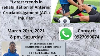 Latest trends in ACL injuries rehabilitation | Dr. Shahnawaz Gazi | Dr. Nitin Kumar Arora | PhyX