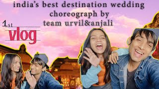 India Best Destination Wedding VLOG | Sangeet Special | Best Choreography | Team Urvil & Anjali