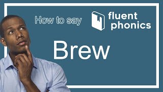 How to pronounce the word Brew | With definition & example sentence