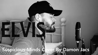 ELVIS - Suspicious Minds (Cover)