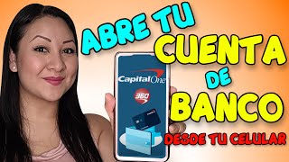 Como abrir una cuenta de banco desde tu celular con CAPITAL ONE 360