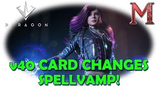 Paragon v40 Update CARD CHANGES AND REWORKS | SPELLVAMP! | SPELLBURN!