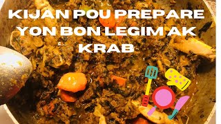 Kijan pou prepare yon bon Legim ak Krab (How to prepare Crab Stew)