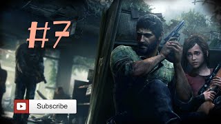 The Last of Us Gameplay Walkthrough Part 7