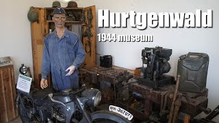 Hurtgenwald WW2 museum 1944 und im Frieden