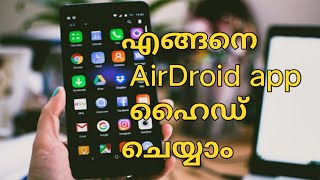 (2)AirDroid APP എങ്ങനെ HIDE ചെയ്യാം