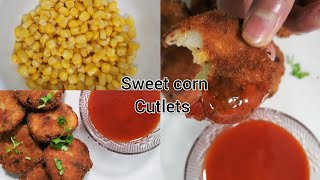 sweet corn cutlets-#sweetcorn #snackrecipes #cutletrecipe #cwc3