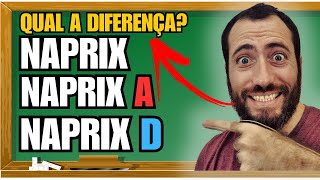 NAPRIX, NAPRIX A, NAPRIX D, COMO TOMAR o NAPRIX, tem DIFERENÇA entre o NAPRIX, Naprix é diurético?