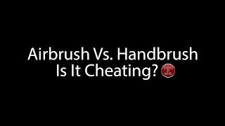 Voices of Mars Discussion - Airbrush Vs. Handbrush: Is It Cheating?