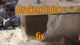 Repairing a broken concrete / cement block