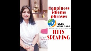 IELTS Speaking Cue Card vocabulary & happiness idioms| Band 9.0 tips | IELTS vocabulary list