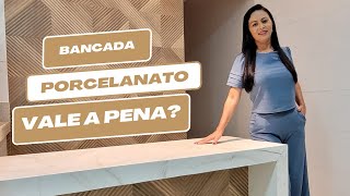 BANCADA DE PORCELANATO VALE A PENA? | ARQUITETANDO OBRAS