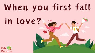 When was first time you feel in love? | Healing podcast | Intermediate