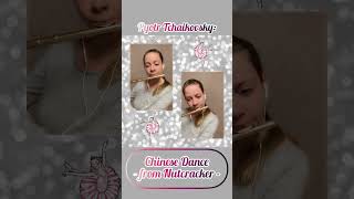 Chinese Dance from „The Nutcracker Suite“ ~ Flute Duet