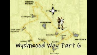 Walking the Wychwood Way part 6 North Leigh to Woodstock