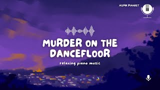 Murder On The Dancefloor - Saltburn | Relaxing Piano Cover | Serene Melodies for Tranquil Moments