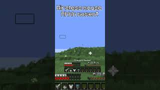 Pov:When You have Wireless Mouse 😂 #minecraft #minecraft #videogames #memes #minecrafthumor