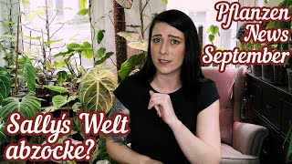 SALLYS WELT ABZOCKE ? | Zimmerpflanzen news September Part 1