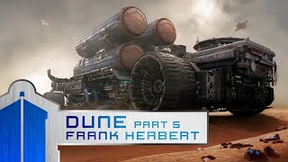 Part 5 - Discussing Dune, by Frank Herbert