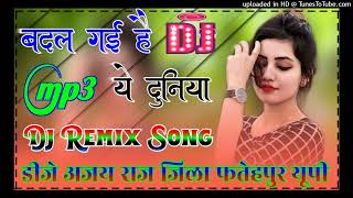 badal gayi ye duniya dj song 💞 badal gaya hai zamana dj dholki mix 💞 insta viral song 💞 Dj Ajay Raj