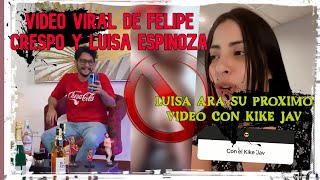 VIDEO VIRAL DE FELIPE CRESPO CON LUISA ESPINOZA