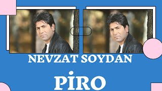 NEVZAT SOYDAN PİRO