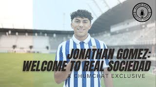 Jonathan Gomez, Welcome to Real Sociedad | ChumChat #53