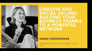 LinkedIn - Social selling - building your business thanks to a powerful network