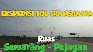 Ekspedisi Tol TransJawa | Tol Semarang Pejagan dan Rest Area | Info Mudik 2019