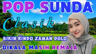 POP SUNDA PALING ENAK BUAT SANTAI | TERINGAT MASA LALU ZAMAN BAHEULA | LAGU SUNDA TERBAIK 2024