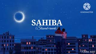 SAHIBA SONG Lofi Song {Slowed+Reverb} @TheUK07Rider song