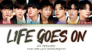 BTS (방탄소년단) - 'Life Goes On' (Color Coded Lyrics Han/Rom/Eng/가사)