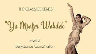 ⭐Classic Belly Dance Tutorial : Ya Msafer Wahdek ⭐