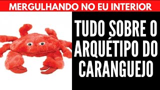 TUDO SOBRE O ARQUÉTIPO DO CARANGUEJO 🦀 | Will Nascimentto