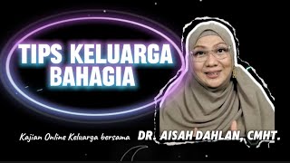 TIPS KELUARGA BAHAGIA | Kajian Terbaik dr Aisah Dahlan