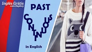 como se forma o PAST CONTINUOUS em inglês - inglesgratiscomdaphny