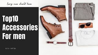 Top 10 Accessories for men's | Every men should have | men's fashion