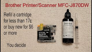 Brother MFC J870DW Ink Refill for pennies.