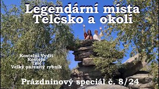 Letní speciál  č. 8/24 : Legendární místa na Telčsku a v okolí