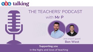 Episode 1 | Supporting Teacher Mental Health with Ben West & Mr. P