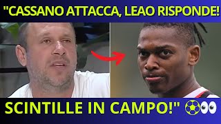 🔥 BOTTA E RISPOSTA INFUOCATO: CASSANO CRITICA, LEAO REPLICA A MODO SUO! ⚽️👀 ECCO COSA È SUCCESSO 🔥