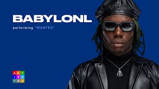 BabylonL - Wanted | AKtivated Sessions