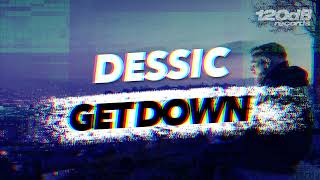 Preview: Dessic - Get Down [OUT NOW]