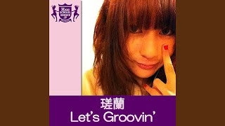 Let's Groovin' (HIGHSCHOOLSINGER.JP)