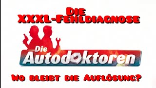 Die Autodoktoren, Die XXL Fake Diagnose...