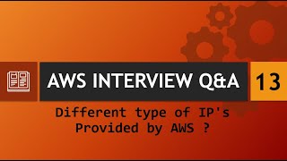 AWS Interview Q&A [13] - Different type of IP's Provided by AWS ?