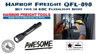 Buy this $4 Harbor Freight Flashlight Now!!! -  Quantum QFL-090 Review