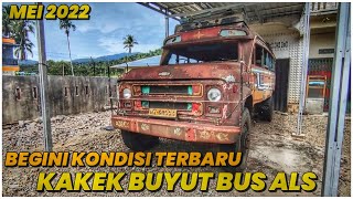 BUS ALS CHEVROLET C/50 ‼️ KONDISI TERKINI NENEK MOYANG BUS ALS DI KOTANOPAN || MEI 2022