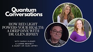 How Red Light Powers Your Health: A Deep Dive with Dr. Glen Jefrey